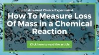 How To Measure Loss Of Mass in a Chemical Reaction